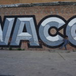 Graffiti Downtown Waco, TX - Addie, Old World New