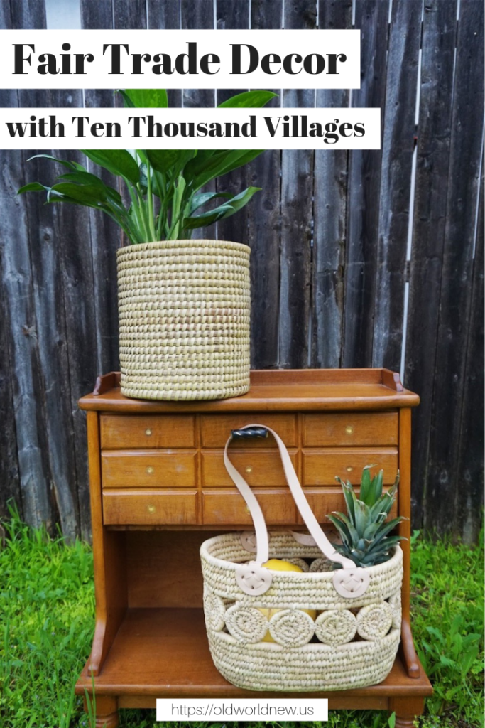 Ten Thousand Villages fair trade home decor and woven basket style