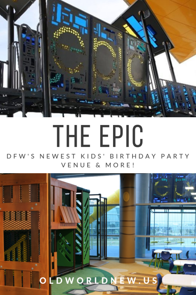 The Epic - the DFW's newest venue to host kids' birthday parties, and so much more